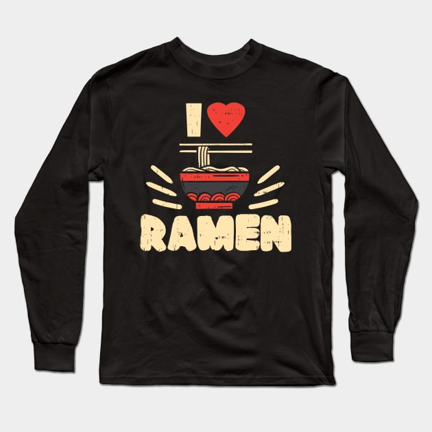 I love Ramen Long Sleeve T-Shirt by ArtStyleAlice